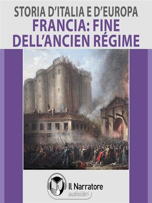 cover image of Storia d'Italia e d'Europa--Volume 54--Francia: la fine dell'Ancien Régime